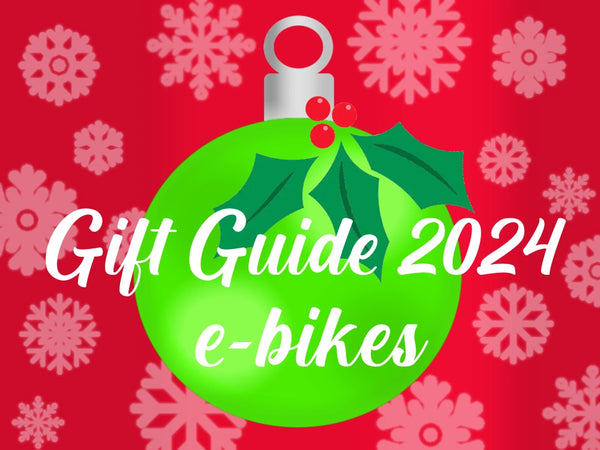 Christmas Gift Guide 2024 - Electric Bikes